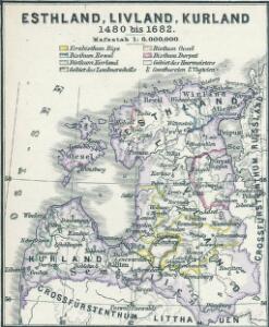 Esthland, Livland, Kurland 1480 bis 1682