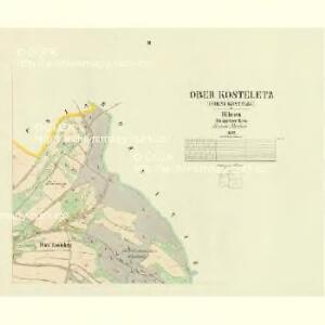 Ober Kosteletz (Horny Kostelec) - c2068-1-002 - Kaiserpflichtexemplar der Landkarten des stabilen Katasters