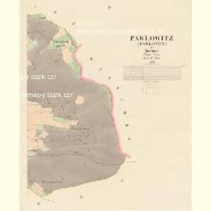 Pawlowitz (Pawlowice) - c5668-1-004 - Kaiserpflichtexemplar der Landkarten des stabilen Katasters