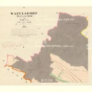 Wazelsdorf (Waclachow) - m3254-1-001 - Kaiserpflichtexemplar der Landkarten des stabilen Katasters
