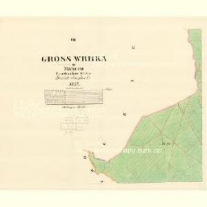 Gross Wrbka - m0912-1-005 - Kaiserpflichtexemplar der Landkarten des stabilen Katasters