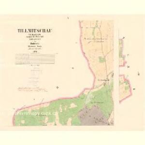 Tillmitschau (Tumaczow) - c7927-1-004 - Kaiserpflichtexemplar der Landkarten des stabilen Katasters