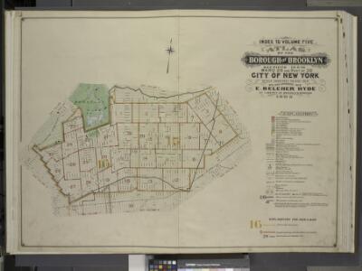 Index to Volume Five. Atlas of the Borough of         Brooklyn. Sections 15 & 16. Ward 29 and part of 32. City of New York. E. Belcher Hyde, 97 Liberty St., Brooklyn Borough. 1906.