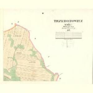 Trzebotowitz - c8049-1-003 - Kaiserpflichtexemplar der Landkarten des stabilen Katasters