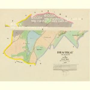 Drachkau (Drachkow) - c1487-1-001 - Kaiserpflichtexemplar der Landkarten des stabilen Katasters