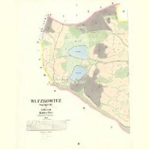 Wlczkowitz (Wlčkowic) - c8678-1-001 - Kaiserpflichtexemplar der Landkarten des stabilen Katasters