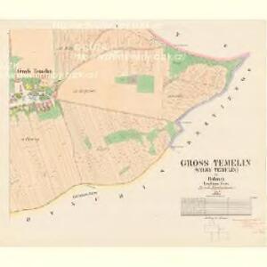 Gross Temelin (Welky Temelin) - c7855-1-004 - Kaiserpflichtexemplar der Landkarten des stabilen Katasters