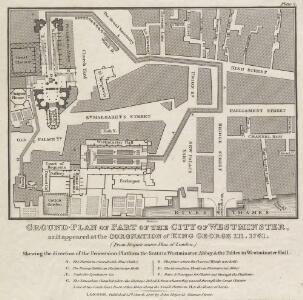 GROUND PLAN OF PART OF THE CITY OF WESTMINSTER, as it appeared at the CORONATION of KING GEORGE III.1761. (From Rocque''s scare plan of London,)