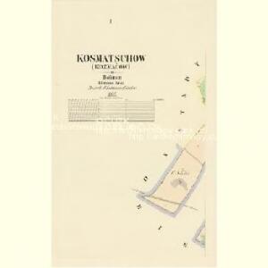 Kosmatschow (Kozmačow) - c3355-1-001 - Kaiserpflichtexemplar der Landkarten des stabilen Katasters
