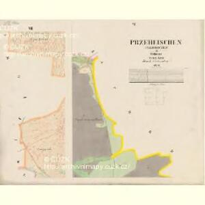 Pržeheischen (Pržichitszen) - c6191-1-005 - Kaiserpflichtexemplar der Landkarten des stabilen Katasters
