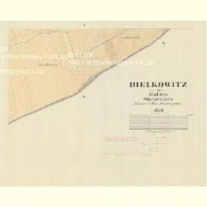 Bielkowitz - m0073-1-004 - Kaiserpflichtexemplar der Landkarten des stabilen Katasters