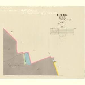 Lischitz - c4137-1-002 - Kaiserpflichtexemplar der Landkarten des stabilen Katasters