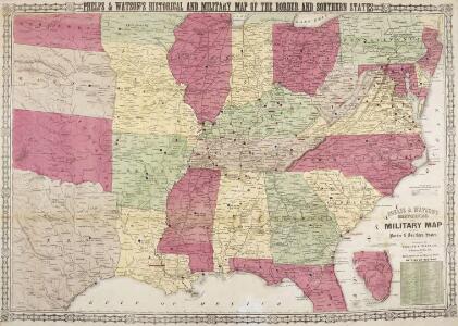 Phelps & Watson's Historical and Military Map of the Border and Southern States.