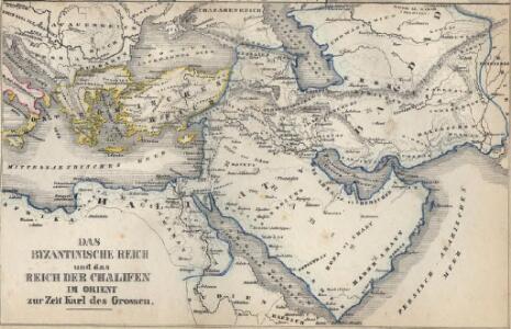 Das byzantinische Reich und das Reich der Chalifen im Orient zur Zeit Karls des Grossen