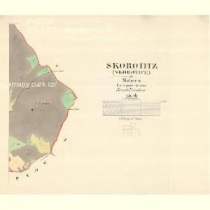Skorotitz (Skorotice) - m2741-1-003 - Kaiserpflichtexemplar der Landkarten des stabilen Katasters