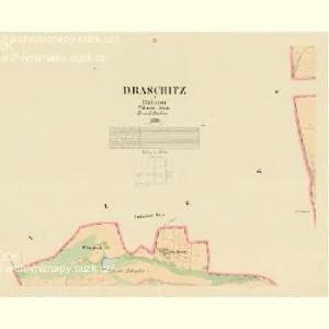 Draschitz - c1518-1-002 - Kaiserpflichtexemplar der Landkarten des stabilen Katasters