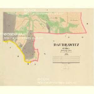 Daubrawitz - c1464-1-004 - Kaiserpflichtexemplar der Landkarten des stabilen Katasters