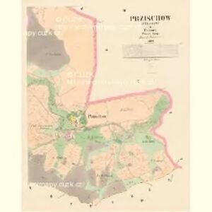 Przischow (Přzissow) - c6253-1-002 - Kaiserpflichtexemplar der Landkarten des stabilen Katasters